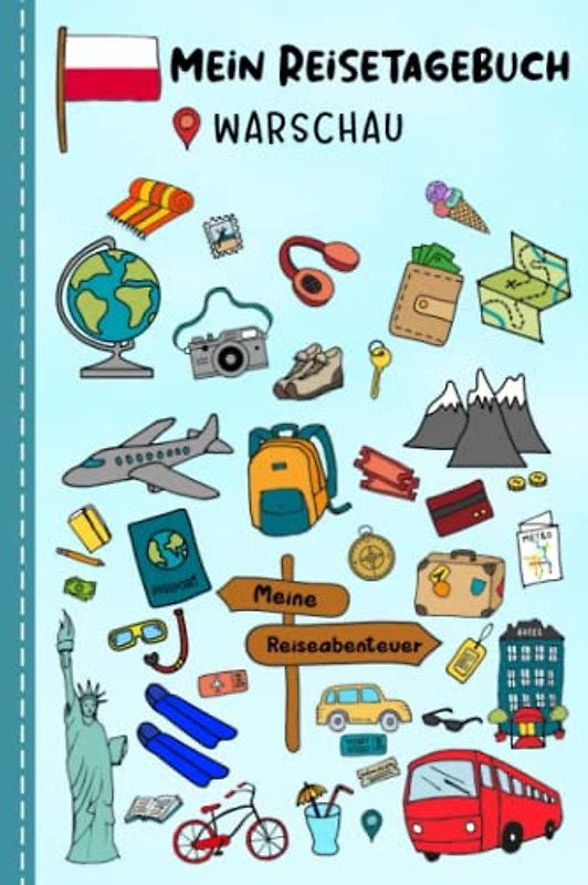 Reisetagebuch für Kinder Warschau: Polen Urlaubstagebuch zum Ausfüllen,Eintragen,Malen,Einkleben für Ferien & Urlaub A5, Aktivitätsbuch & Tagebuch ... Ostsee Kinder Buch für Reise & unterwegs