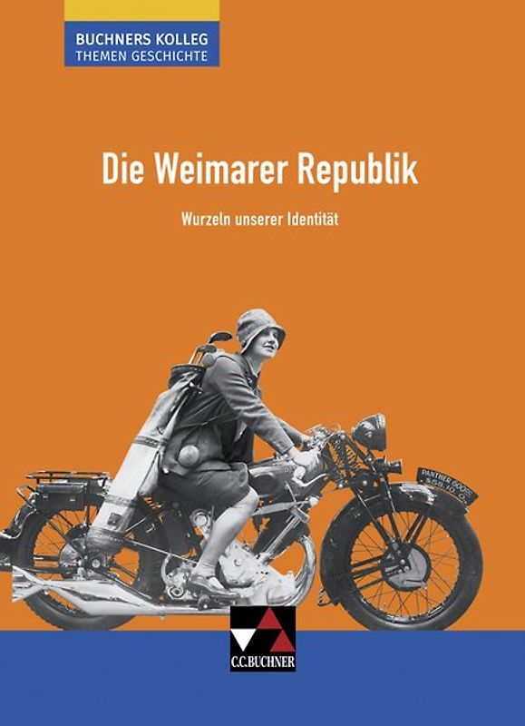 Buchners Kolleg. Themen Geschichte / Die Weimarer Republik
