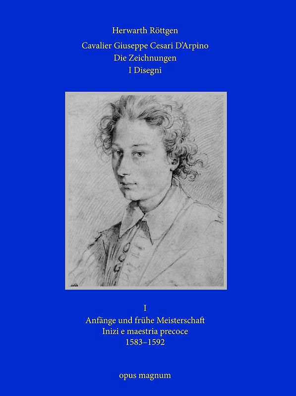 Cavalier Giuseppe Cesari D’Arpino - Die Zeichnungen 1 - I Disegni 1