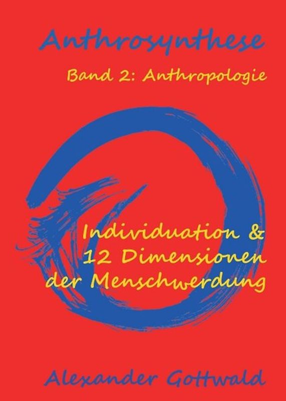 Anthrosynthese Band 2: Anthropologie