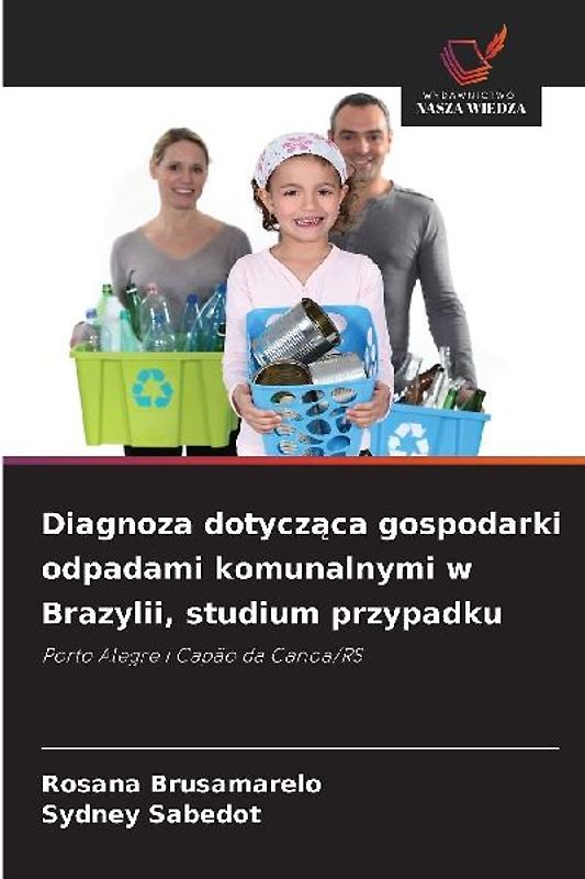 Diagnoza dotycz¿ca gospodarki odpadami komunalnymi w Brazylii, studium przypadku