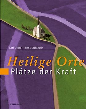 Heilige Orte - Plätze der Kraft