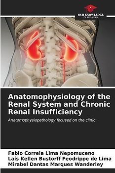 Anatomophysiology of the Renal System and Chronic Renal Insufficiency