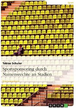 Sportsponsoring durch Namensrechte an Stadien