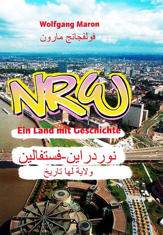 NRW - Ein Land mit Geschichte. Deutsch-Arabisch