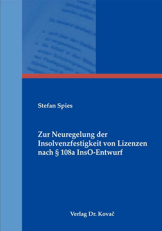 Zur Neuregelung der Insolvenzfestigkeit von Lizenzen nach § 108a InsO-Entwurf
