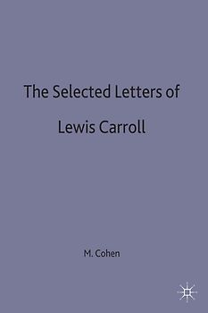 The Selected Letters of Lewis Carroll