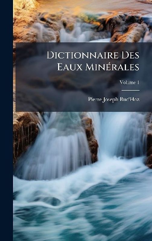 Dictionnaire Des Eaux MinÃ(c)rales