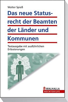 Neues Statusrecht der Beamtinnen und Beamten der Länder und Kommunen