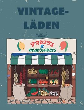 Vintage-Läden Malbuch: Retro altmodisches Malbuch
