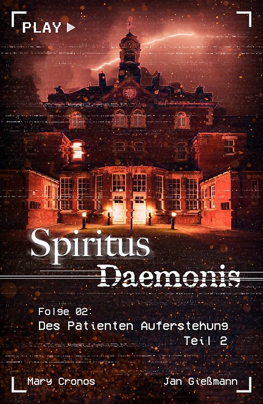 Spiritus Daemonis - Folge 2: Des Patienten Auferstehung (Teil 1)