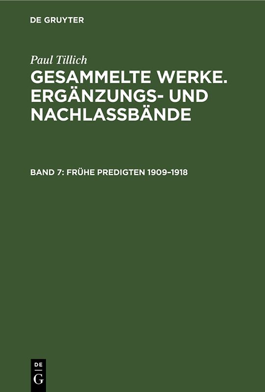 Paul Tillich: Gesammelte Werke. Ergänzungs- und Nachlaßbände / Frühe Predigten 1909-1918
