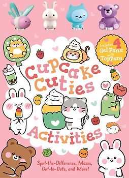Cupcake Cuties Activities: Includes 4 Gel Pens with Adorable Animal Toppers