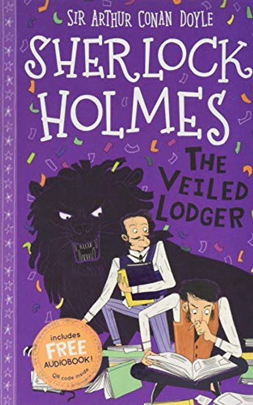 The Veiled Lodger (Book 9) (The Sherlock Holmes Children's Collection (Easy Classics)) 7+: 10 (The Sherlock Holmes Children's Collection: Shadows, Secrets and Stolen Treasure (Easy Classics))
