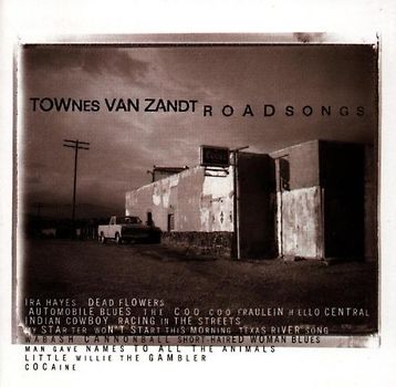 Townes Van Zandt - Roadsongs & Bonus