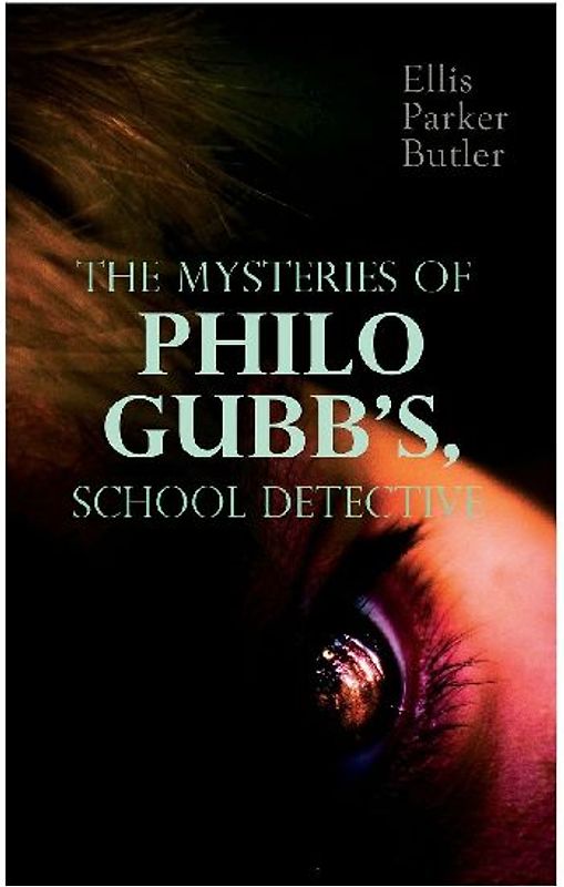 The Mysteries of Philo Gubb, School Detective