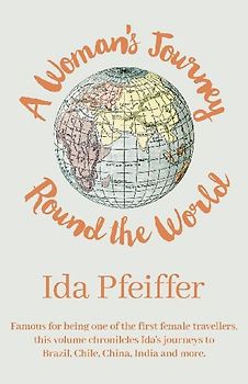 A Woman's Journey Round the World