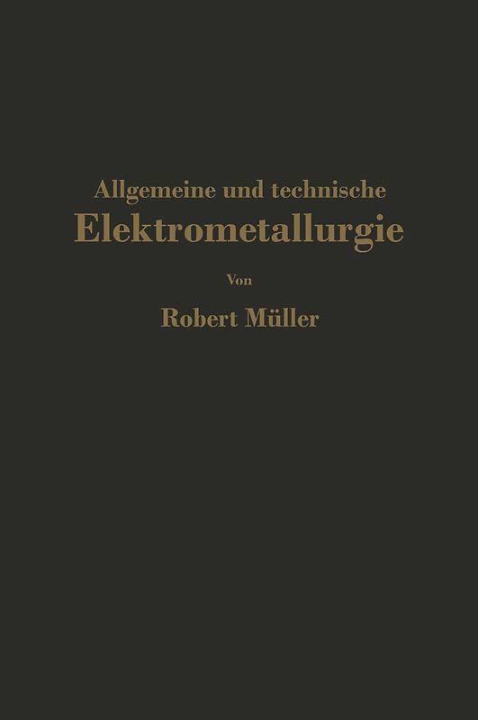 Allgemeine und technische Elektrometallurgie