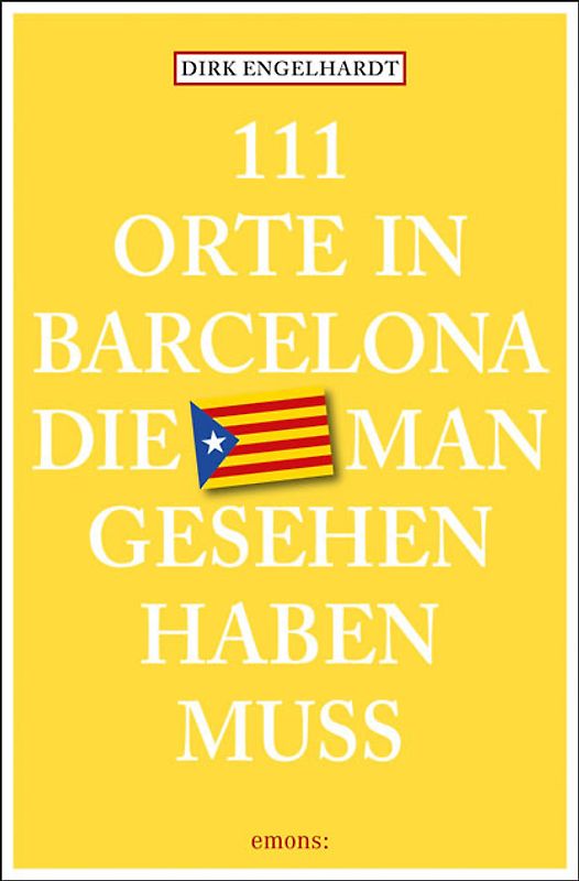 111 Orte in Barcelona, die man gesehen haben muss