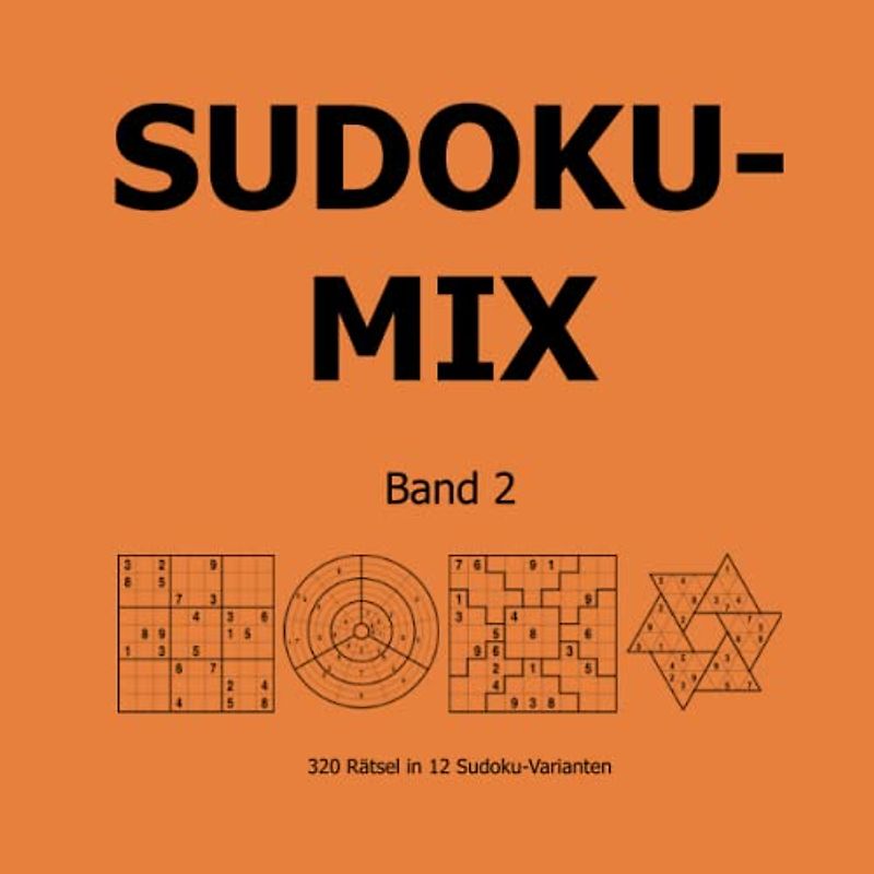 Sudoku-Mix Band 2: 320 Rätsel in 12 Sudoku-Varianten