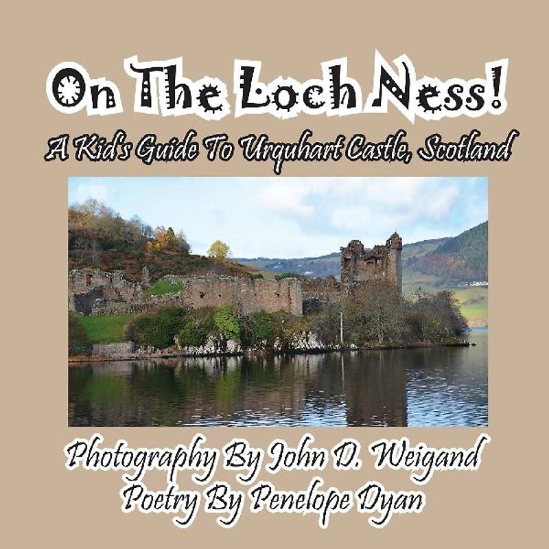 On The Loch Ness! A Kid's Guide To Urquhart Castle, Scotland