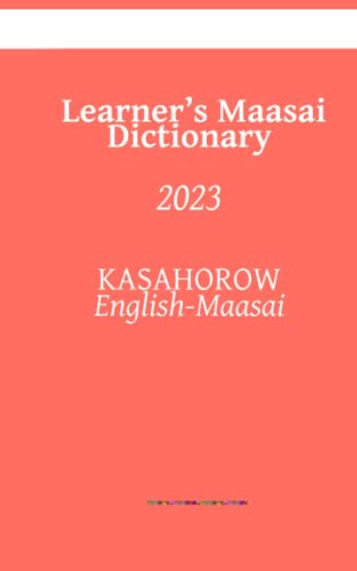 Learner's Maasai Dictionary: Kasahorow English-Maasai