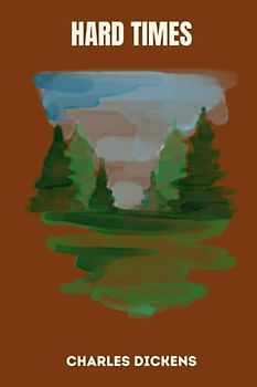 hard times by charles dickens