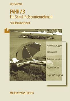 Fahr ab - Ein Schul-Reiseunternehmen. Schülerarbeitsheft