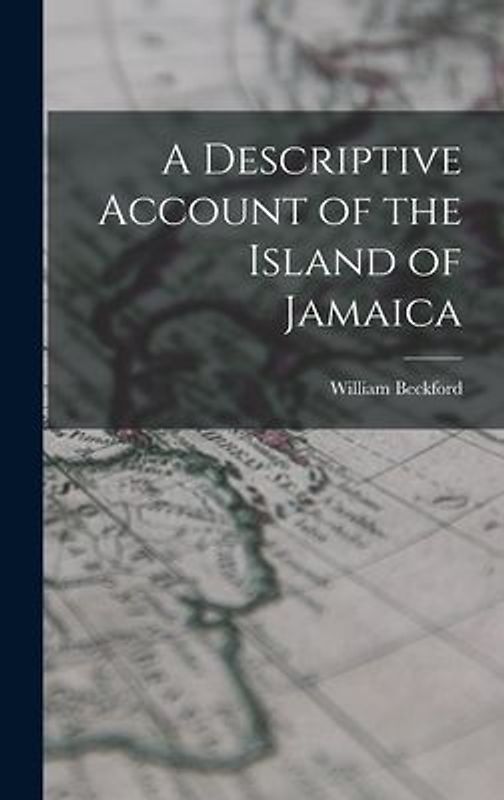 A Descriptive Account of the Island of Jamaica