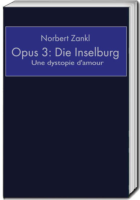 Opus 3: Die Inselburg