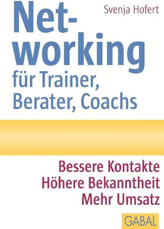 Networking für Trainer, Berater, Coachs