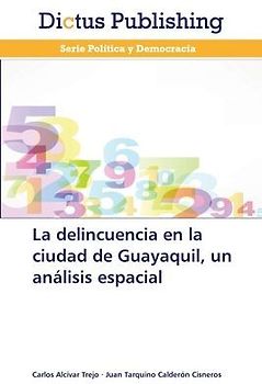 La delincuencia en la ciudad de Guayaquil, un análisis espacial