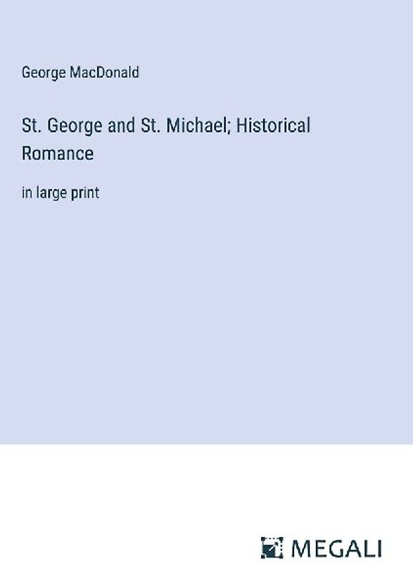 St. George and St. Michael; Historical Romance