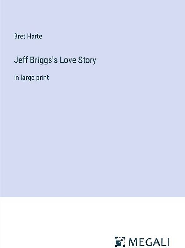 Jeff Briggs's Love Story