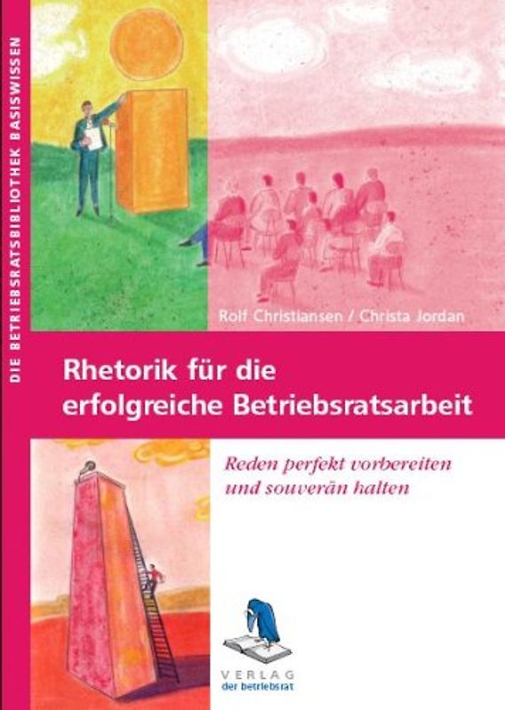 Rhetorik für die erfolgreiche Betriebsratsarbeit