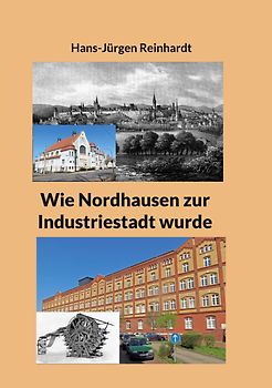 Wie Nordhausen zur Industriestadt wurde