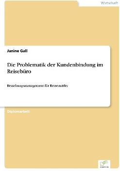 Die Problematik der Kundenbindung im Reisebüro