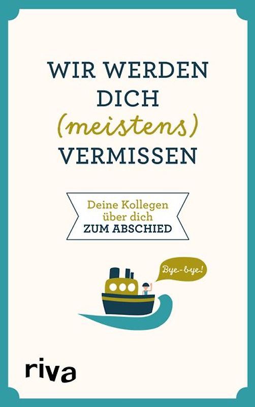 Wir werden dich (meistens) vermissen