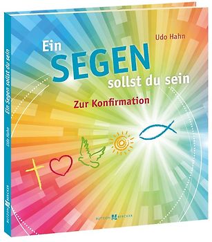 Ein Segen sollst du sein