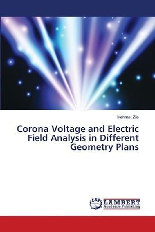 Corona Voltage and Electric Field Analysis in Different Geometry Plans