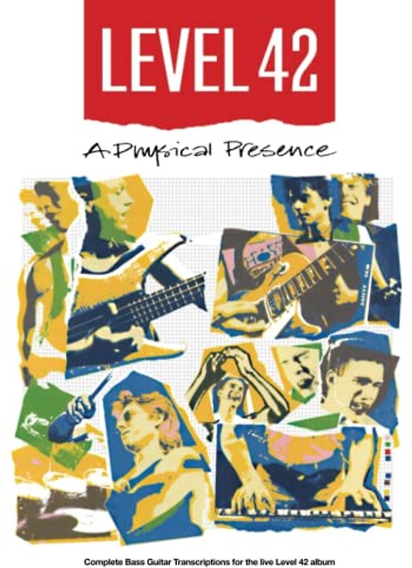Level 42 – A Physical Presence Bass Transcriptions (Bass Guitar TAB Books by Stuart Clayton)