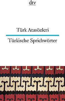 Türk Atasözleri Türkische Sprichwörter