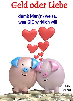 Geld oder Liebe