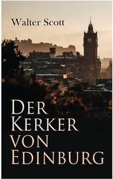 Der Kerker von Edinburg