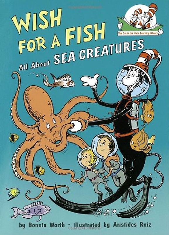 Wish for a Fish: All About Sea Creatures (Cat in the Hat's Learning Library)