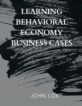 Learning Behavioral Economy Business Cases