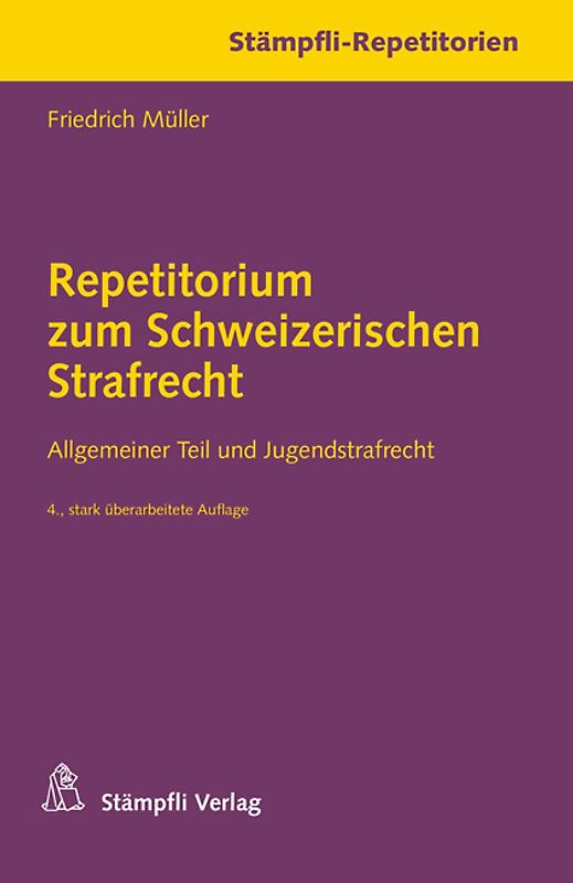 Repetitorium zum Schweizerischen Strafrecht