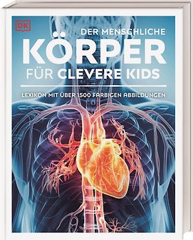 Wissen für clevere Kids. Der menschliche Körper für clevere Kids