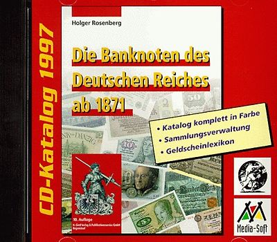 Die Banknoten des Deutschen Reiches ab 1871. CD-ROM-Katalog 1997