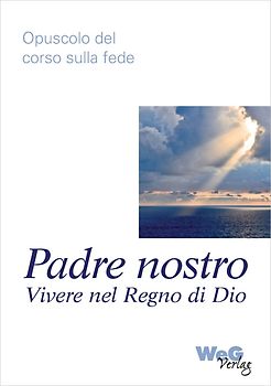 Padre nostro Vivere nel Regno di Dio
